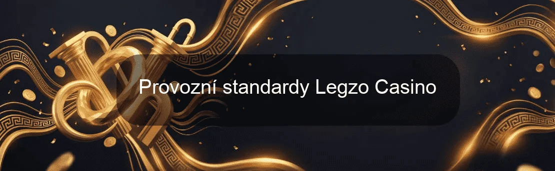 Provozní standardy Legzo Casino